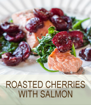 Roasted Cherries with Salmon