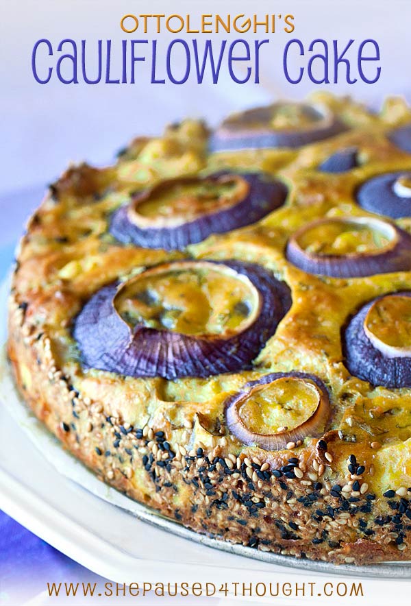Ottolenghi's Cauliflower Cake | She Paused 4 Thought
