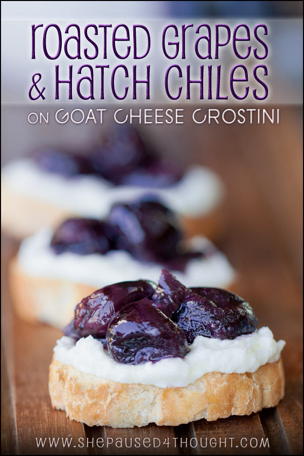 Roasted grapes and Hatch Chiles | She Paused 4 Thought