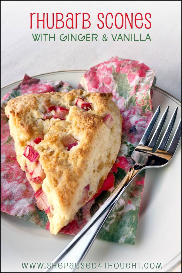 Rhubarb Ginger Scones | She Paused 4 Thought